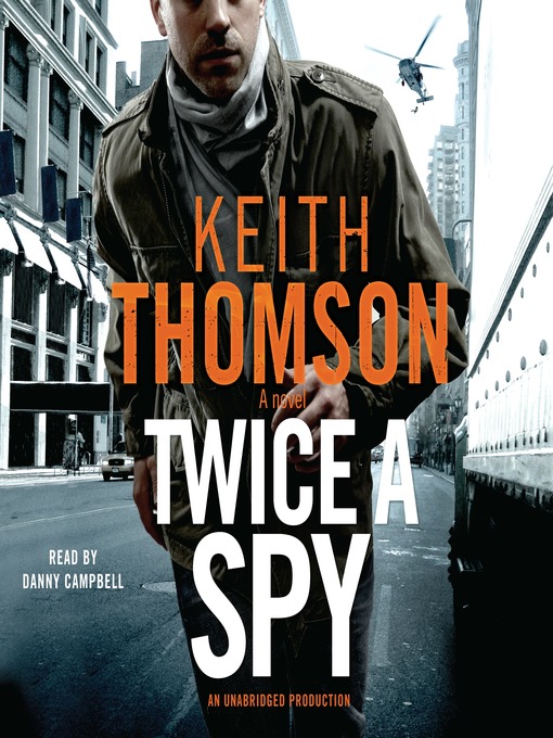 Title details for Twice a Spy by Keith Thomson - Wait list